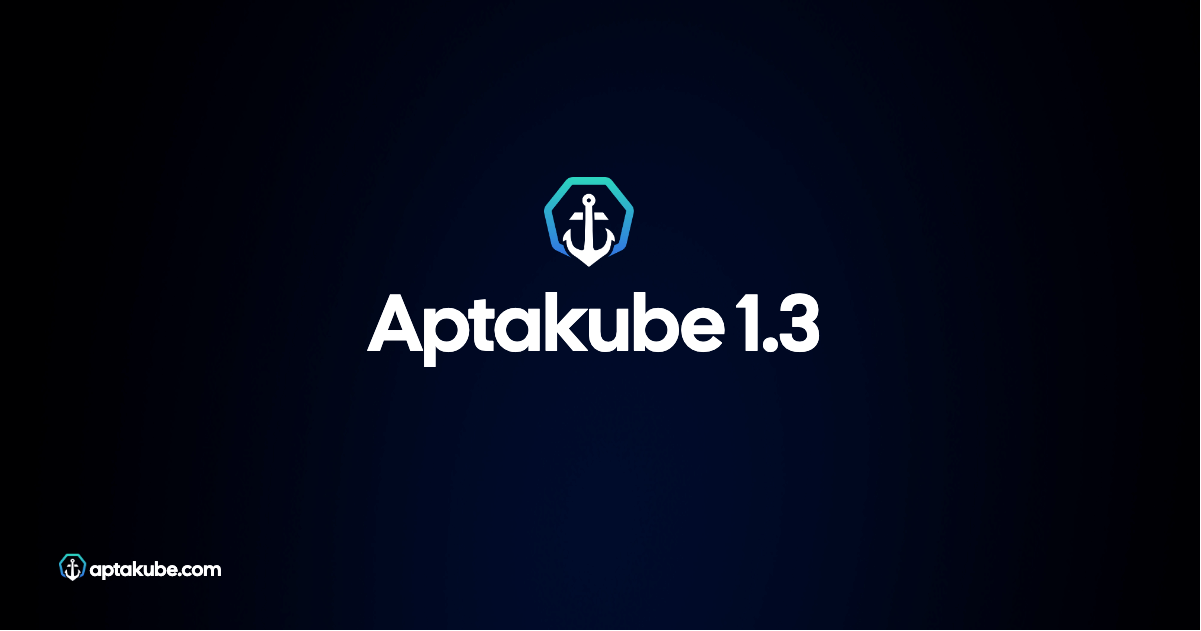 Cover image for "Aptakube 1.3 is out now with support for CPU and Memory metrics 🙌" blog post.