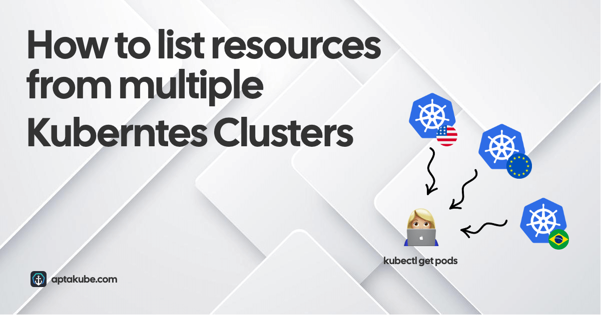 Cover image for "How to list resources such as Pods from multiple clusters" blog post.