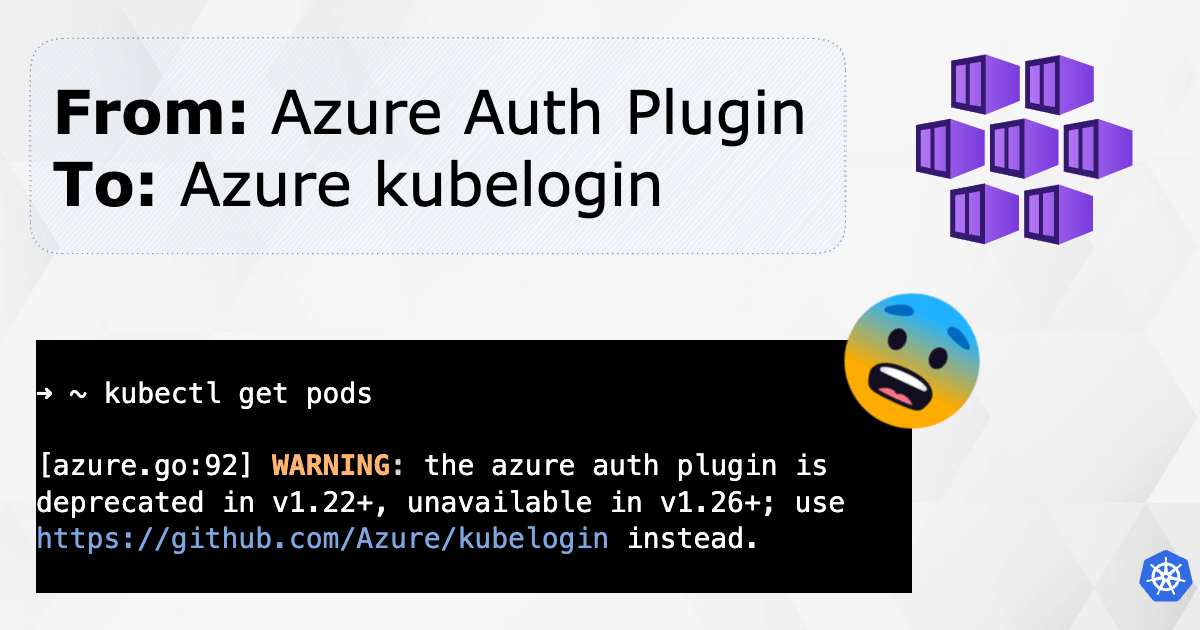 Cover image for "How to switch to Azure kubelogin" blog post.