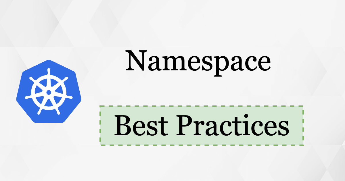 Cover image for "Best Practices for Kubernetes Namespaces" blog post.